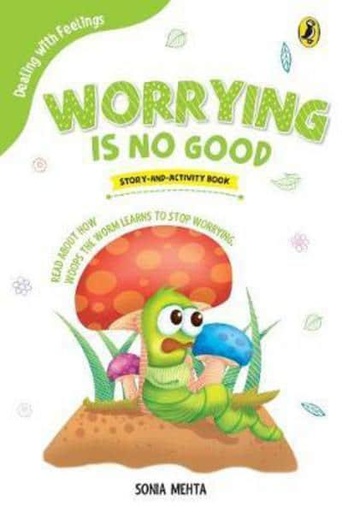 [9780143440635-1] Worrying Is No Good : Dealing with Fellings (Puffin)