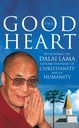 The Good Heart : His Holiness The Dalai Lama