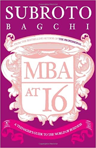 [9780143330974-1] MBA At 16 : A Teenagers Guide To The World of Business