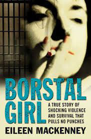 [9781849834759-1] Borstal Girl : A True Story of Shocking Violence & Survival That Pulls No Punches