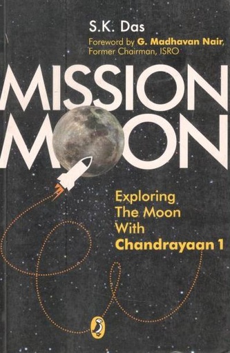 [9780143331308-1] Mission Moon : Exploring The Moon With Chandrayaan 1