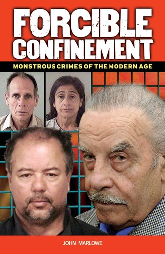 [9781782126959-1] Forcible Confinement : Monstrious Crimes of The Modern Age