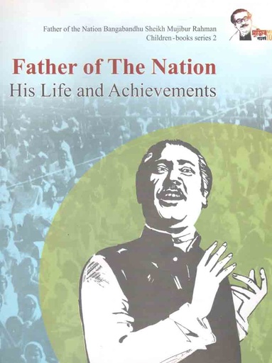[9847007609413-1] Father Of the Nation His life and Achievements : Shishu Granthamala 2