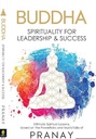 Buddha : Spirituality For Leadership & Success