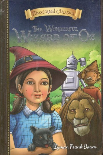 [9789387830844-1] The Wonderful Wizard Of OZ : Illustrated Classics