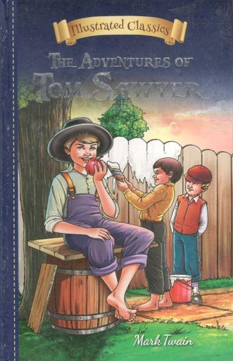 [9789387830776-1] The Adventures of Tom Sawyer : Illustrated Classics