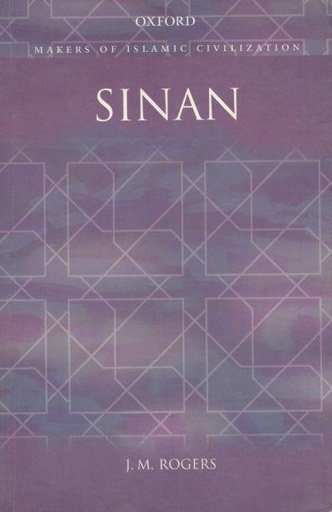 [9780195660463-1] Sinan : Makers of Islamic Civilization
