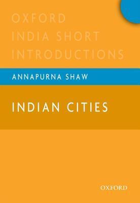 [9780198075363-1] Indian Cities : Oxford India Short Introductions