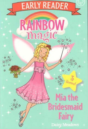[9781408359815-1] Mia The Bridsmaid Fairy : Early Reader Rainbow Magic