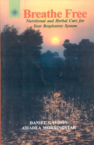 [8178220180-1] Breathe Free : Nutritional and Herbal Care for Your Respiratory System