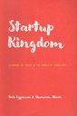 Startup Kingdom : Learning To Thrive In The World of Startups