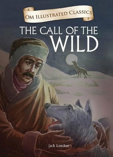 [9789380070858] The Call of The Wild :  Om Illustrated Classics