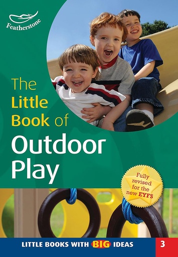 [9781472904089] The Little Book of Outdoor Play : Little Books With Big Ideas 3