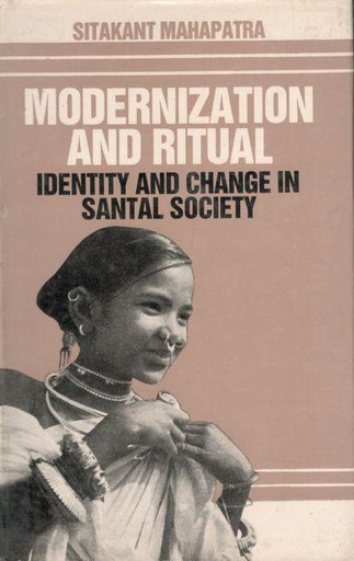 [195617940-1] Modernization And Ritual : Identity And Change In Santal Society