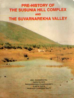 [984-2719] Pre-History Of The Susunia Hill Complex And The Suvarnarekha Valley