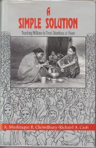 [9789840513413-1] A Simple Solution : Teaching Millions To treat Diarrhoea At Home