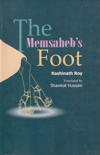 [9847012403709-1] The Memsahebs Foot (Kashinath Roy)