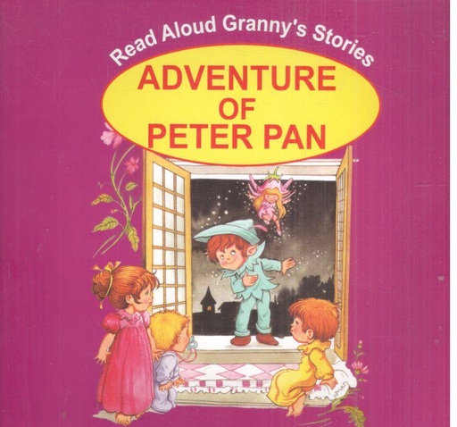 [9789849386834-1] Adventure of Peter Pan : Read Aloud Grannys Stories (Shila)