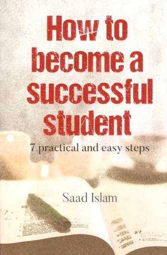 [9789845028578-1] How To Become A Successful Student : 7 Praclical And Easy Steps