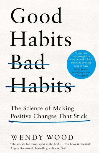 [9781509864744-1] Good Habits Bad Habits : The Science of Making Positive Changes That Stick