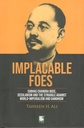 Implacable Foes : Subhas Chandra Bose, Secularism And The Struggle Against World-Imperialism