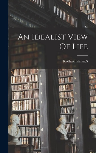[9788196365318] An Idealist View of Life