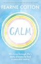 Calm : Working through lifes daily stresses to find a peaceful centre