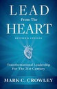 Lead From The Heart : Transformational Leadership For The 21st Century