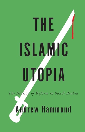 [9780745332697-1] The Islamic Utopia : The Illusion of Reform in Saudi Arabia