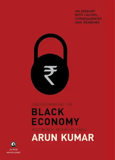 [9789386021571-1] Understanding The Black Economy And Black Money In India