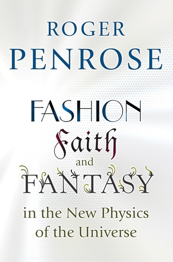 [9780691178530-1] Fashion Faith and Fantasy : In The New Physics of the Universe