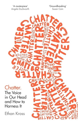 [9781785041952-1] Chatter : The Voice in Our Head and How to Harness It