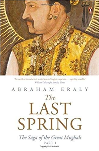 [9780143424543-1] The Last Spring : The Saga of the Great Mughals Part 1
