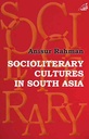 Socioliterary Cultures In South Asia