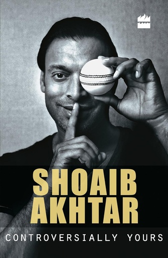 [9789350294024-1] Controversially Yours Shoaib Akhtar