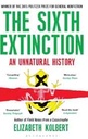 The Sixth Extinction : An Unnatural History