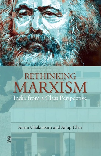 [9789350028186-1] Rethinking Marxism: India from a Class Perspective