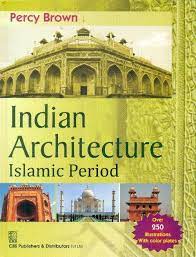 [9788123924632-1] Indian Architecture : Islam Period