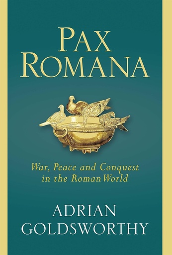 [9781474604376-1] Pax Romana : War, Peace and Conquest In The Roman World