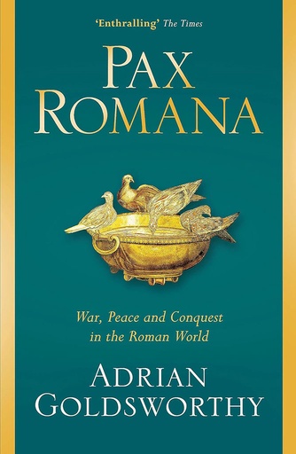 [9781474604376-1] Pax Romana : War, Peace and Conquest In The Roman World