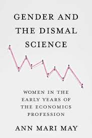 [9780231192910-1] Gender and The Dismal Science : Women In The Early Years of The Economics Profession