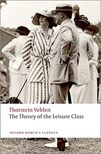 [9780199552580-1] The Theory of The Leisure Class