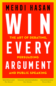 [9789390742431-1] Win Every Argument : The Art of Debating Persuading & Public Speaking