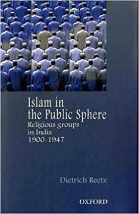[9780195668100-1] Islam in the Public Sphere : Religious Groups In India 1900-1947