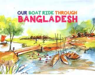 [9789849251309-1] Our Boat Ride Through Bangladesh