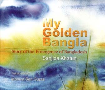 [9847012400739-1] My Golden Bangla : Story of the Emergence of Bangladesh
