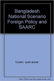 [9844017245-1] Bangladesh National Scenario Foreign Policy And SAARC