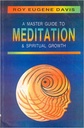 A Master Guide To Meditation & Spiritual Growth