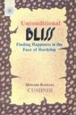 Unconditional Bliss : Finding Happiness in the Face of Hardship
