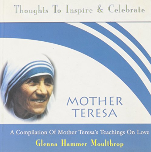 [9788179921692-1] Mother Teresa : A Compilation of Mother Teresas Teachings On Love